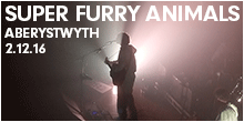 Super Furry Animals live at Aberystwyth Arts Centre - 2/12/2016